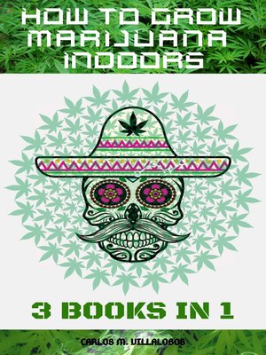 cover image of How To Grow Marijuana Indoors